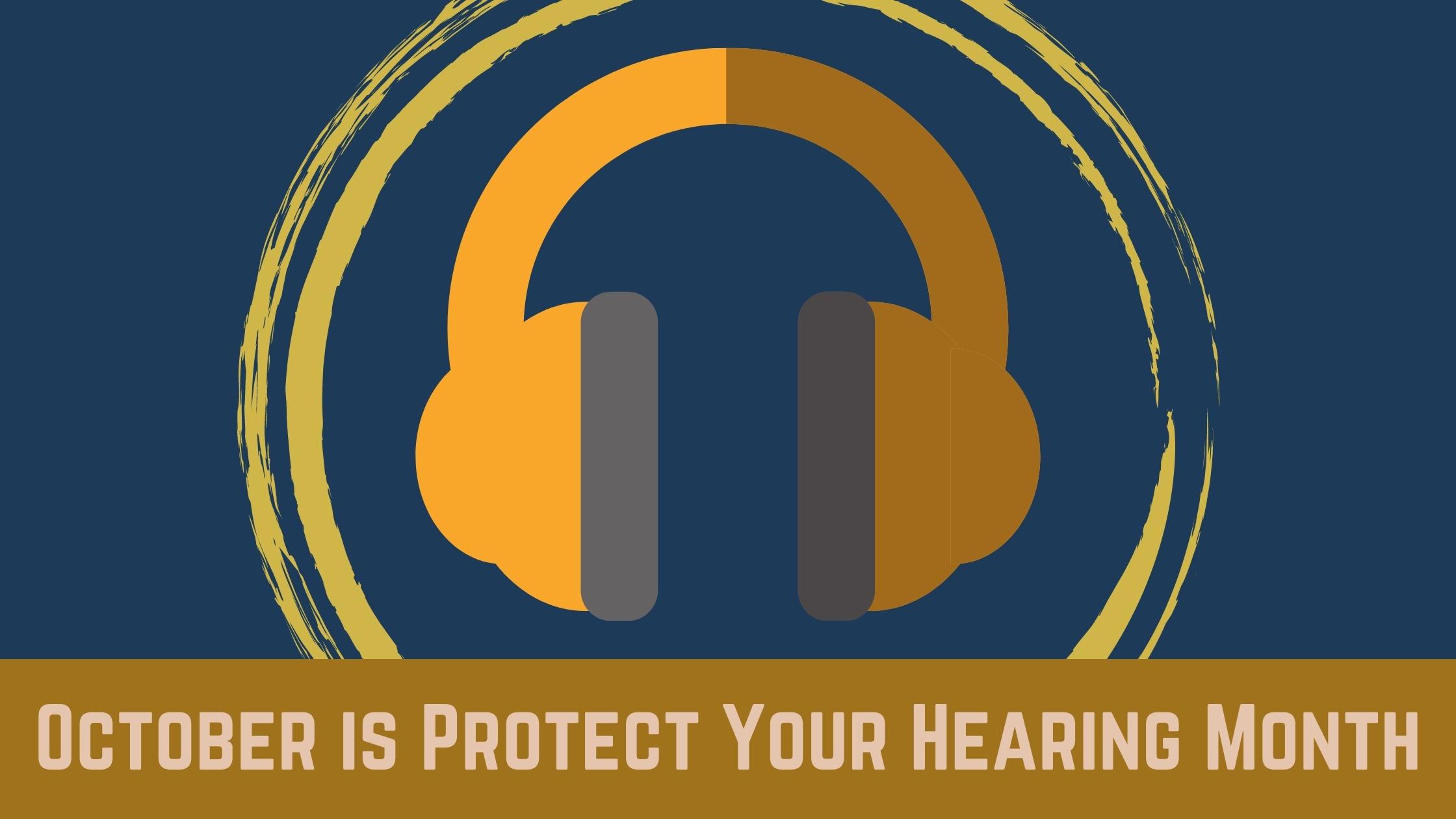 October Is Protect Your Hearing Month Better Hearing Center